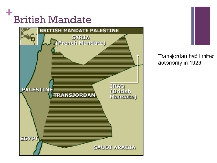 + British Mandate Transjordan had limited autonomy in 1923 