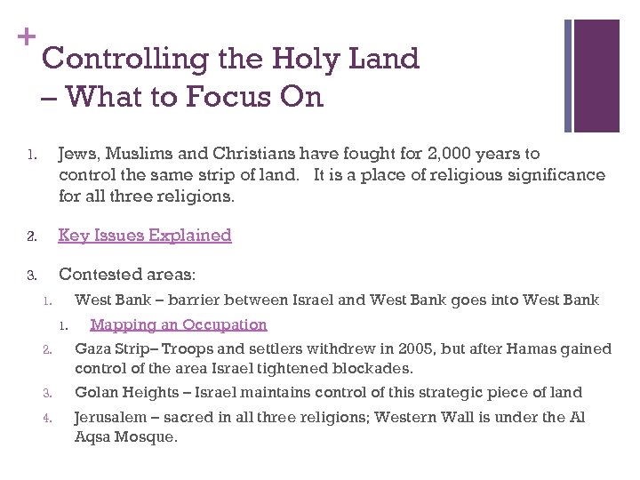 + Controlling the Holy Land – What to Focus On 1. Jews, Muslims and