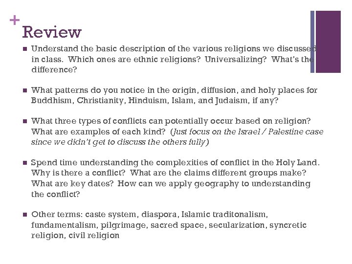 + Review n Understand the basic description of the various religions we discussed in