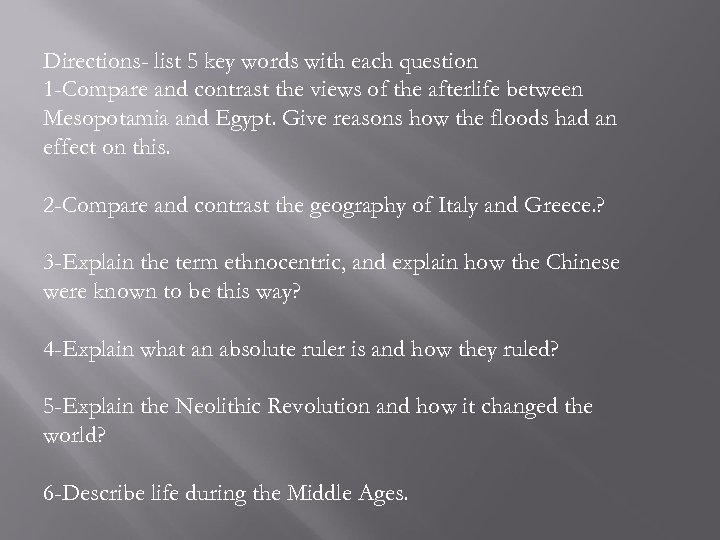 Directions- list 5 key words with each question 1 -Compare and contrast the views