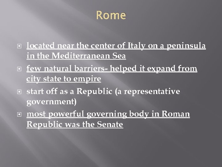 Rome located near the center of Italy on a peninsula in the Mediterranean Sea