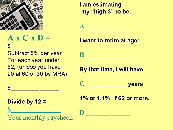I am estimating my “high 3” to be: A ________ Ax. Cx. D= $________