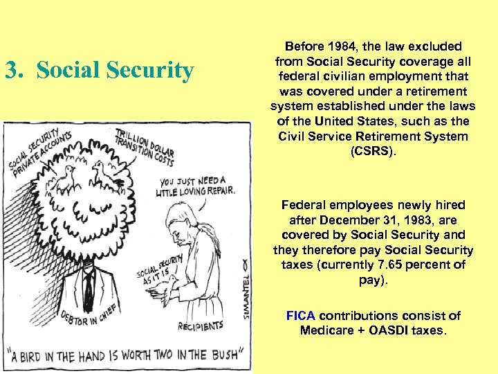 3. Social Security Before 1984, the law excluded from Social Security coverage all federal