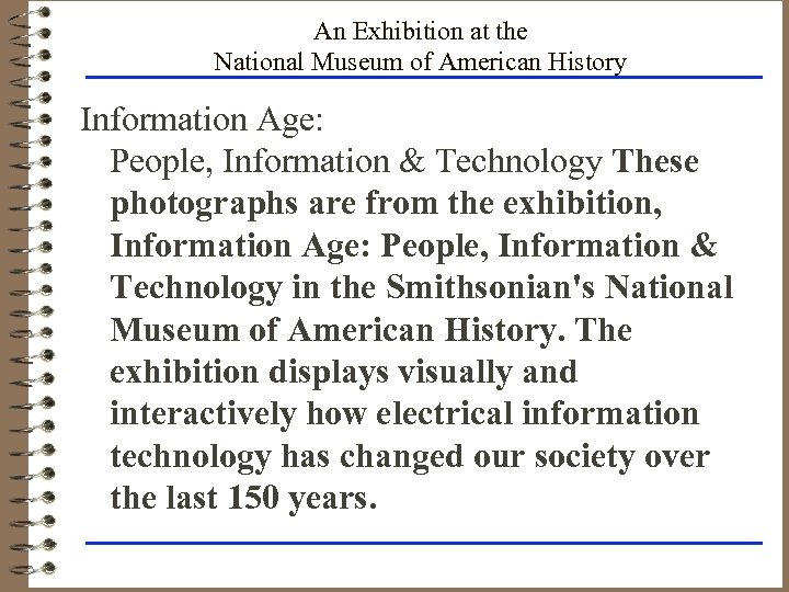 An Exhibition at the National Museum of American History Information Age: People, Information &