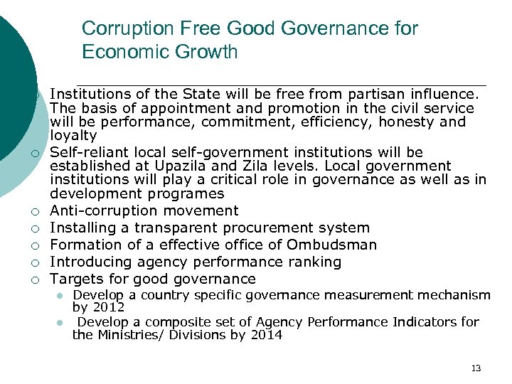 Corruption Free Good Governance for Economic Growth ¡ ¡ ¡ ¡ Institutions of the