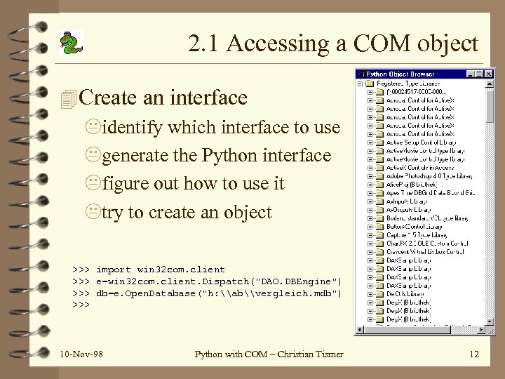 2. 1 Accessing a COM object 4 Create an interface identify which interface to