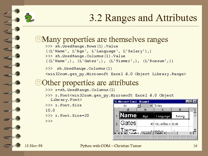 3. 2 Ranges and Attributes Many properties are themselves ranges >>> sh. Used. Range.