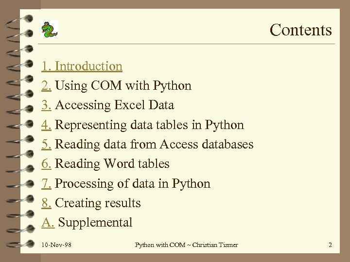 Contents 1. Introduction 2. Using COM with Python 3. Accessing Excel Data 4. Representing