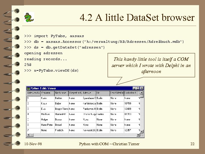 4. 2 A little Data. Set browser >>> import Py. Tabs, axsaxs >>> db