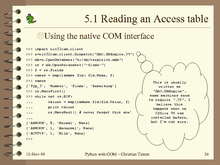 5. 1 Reading an Access table Using the native COM interface >>> import win