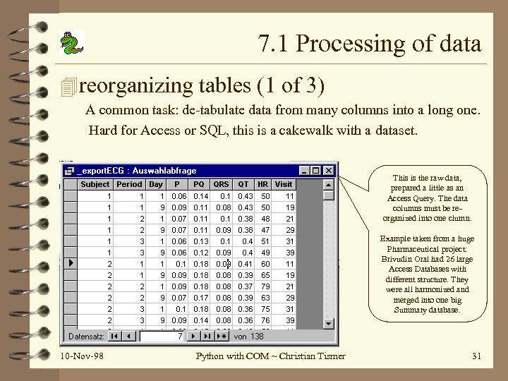 7. 1 Processing of data 4 reorganizing tables (1 of 3) A common task: