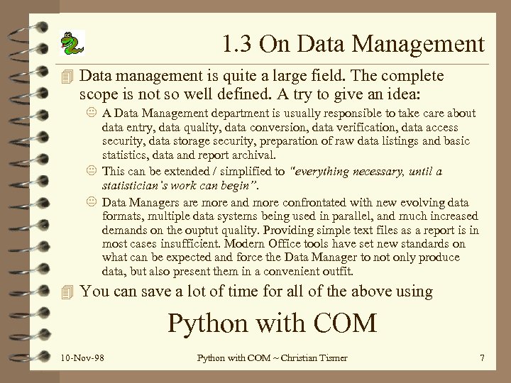 1. 3 On Data Management 4 Data management is quite a large field. The