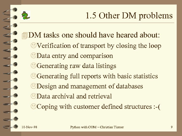 1. 5 Other DM problems 4 DM tasks one should have heared about: Verification