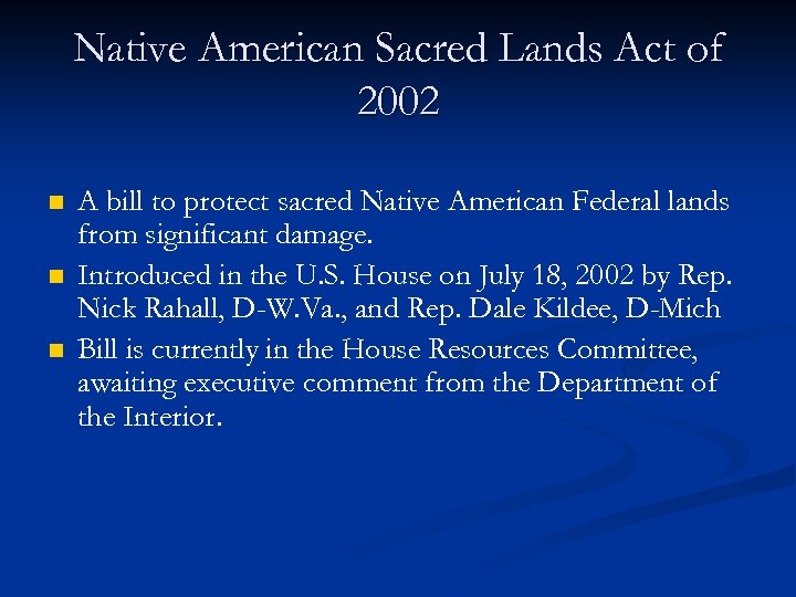 Native American Sacred Lands Act of 2002 n n n A bill to protect