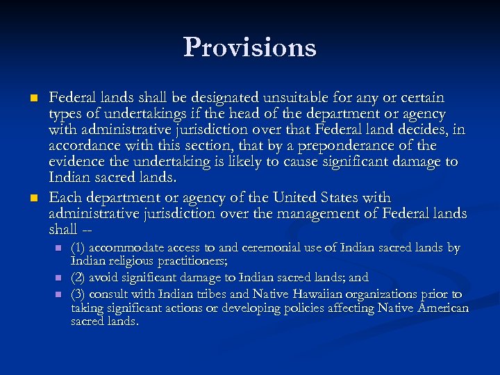 Provisions n n Federal lands shall be designated unsuitable for any or certain types