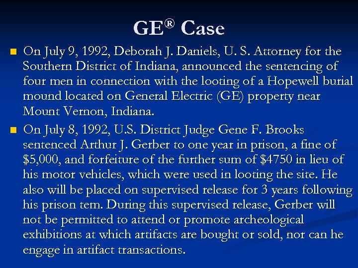 GE® Case n n On July 9, 1992, Deborah J. Daniels, U. S. Attorney