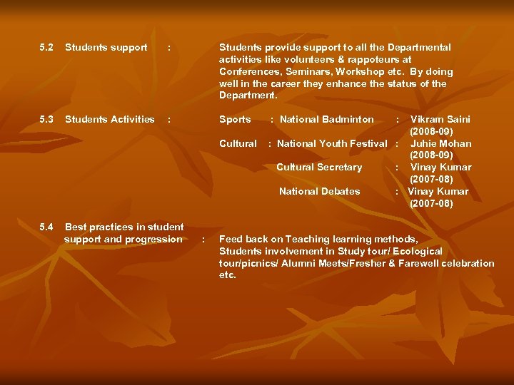 5. 2 Students support : Students provide support to all the Departmental activities like