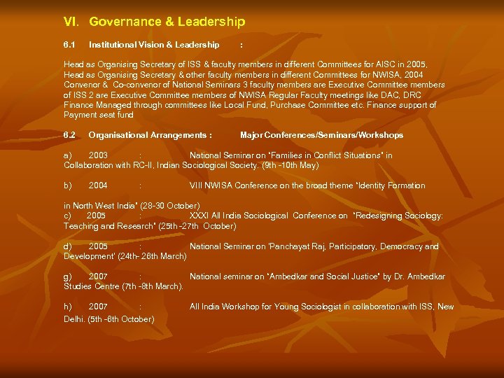 VI. Governance & Leadership 6. 1 Institutional Vision & Leadership : Head as Organising