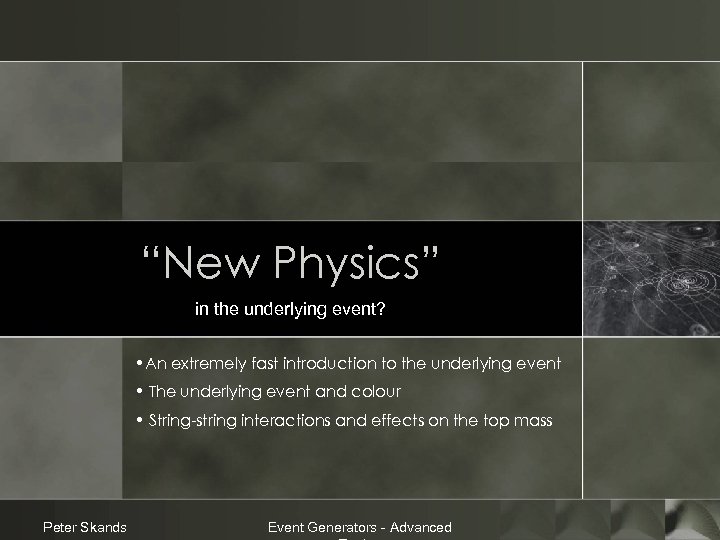 “New Physics” in the underlying event? • An extremely fast introduction to the underlying