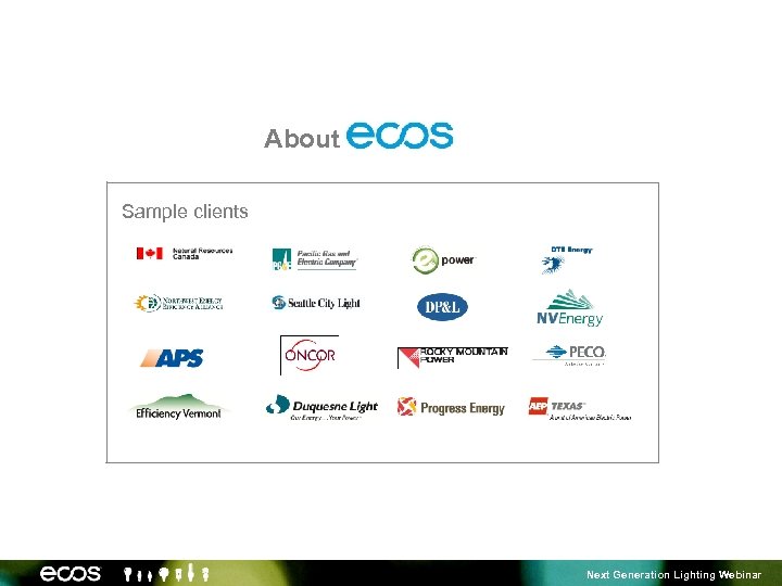 About Sample clients Next Generation Lighting Webinar 