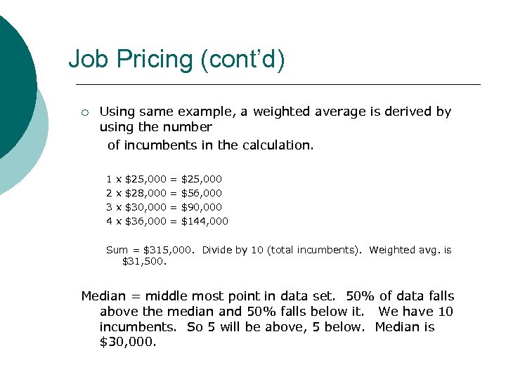 Job Pricing (cont’d) ¡ Using same example, a weighted average is derived by using