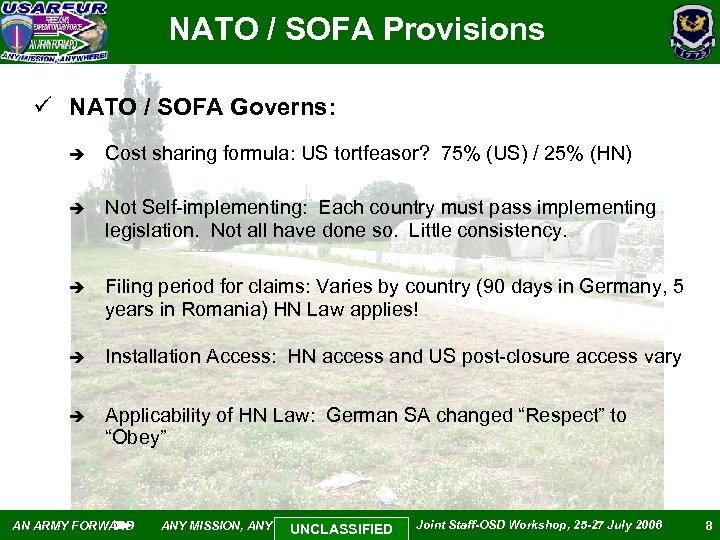 NATO / SOFA Provisions ü NATO / SOFA Governs: è Cost sharing formula: US