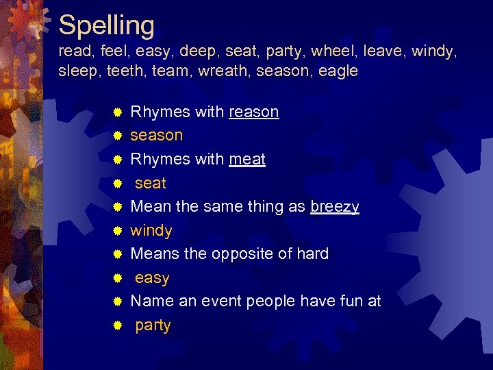 Spelling read, feel, easy, deep, seat, party, wheel, leave, windy, sleep, teeth, team, wreath,