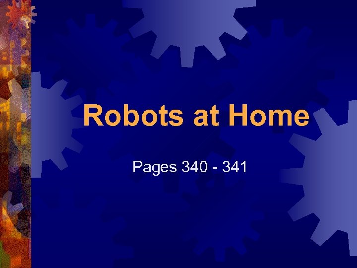 Robots at Home Pages 340 - 341 