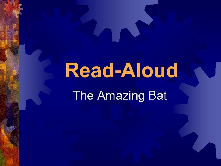 Read-Aloud The Amazing Bat 