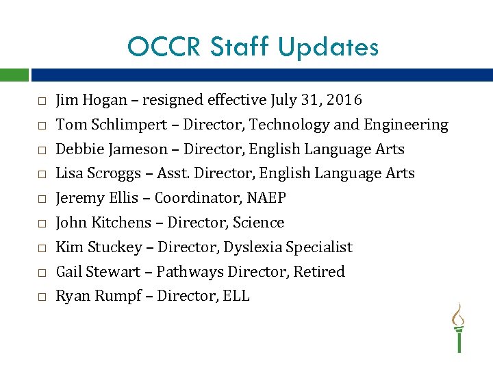 OCCR Staff Updates Jim Hogan – resigned effective July 31, 2016 Tom Schlimpert –