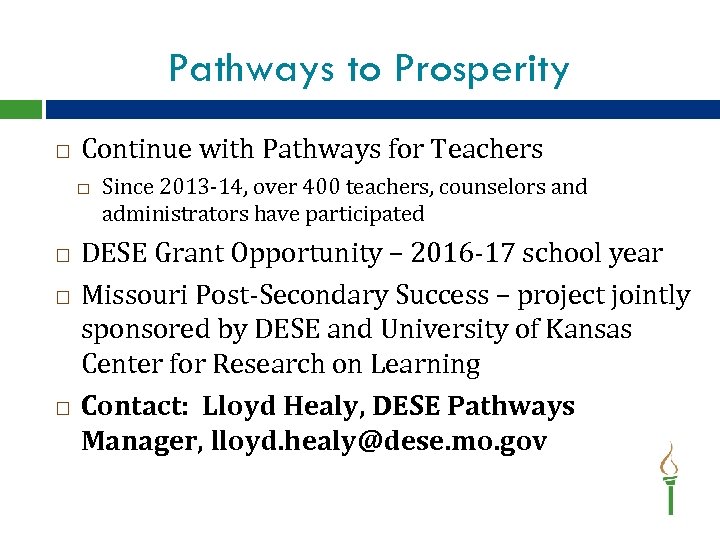 Pathways to Prosperity Continue with Pathways for Teachers Since 2013 -14, over 400 teachers,