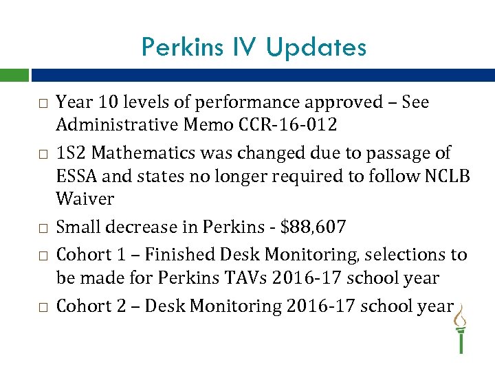 Perkins IV Updates Year 10 levels of performance approved – See Administrative Memo CCR-16