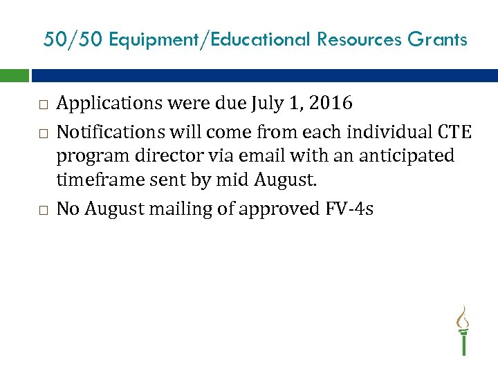 50/50 Equipment/Educational Resources Grants Applications were due July 1, 2016 Notifications will come from