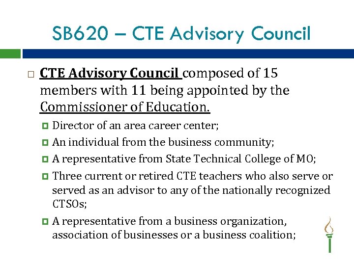 SB 620 – CTE Advisory Council composed of 15 members with 11 being appointed