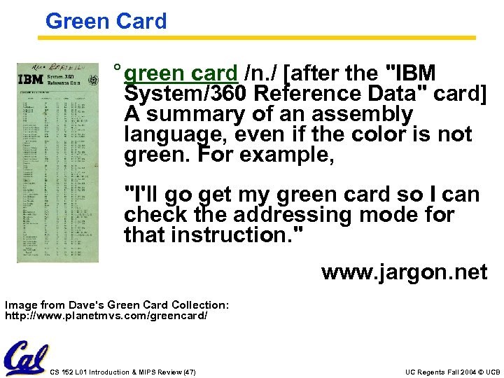 Green Card ° green card /n. / [after the 