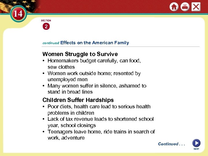 SECTION 2 continued Effects on the American Family Women Struggle to Survive • Homemakers