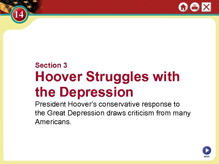 Section 3 Hoover Struggles with the Depression President Hoover’s conservative response to the Great