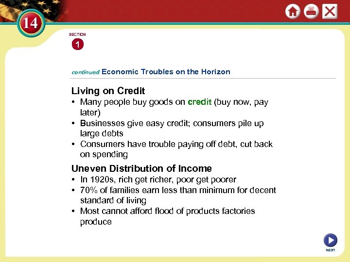 SECTION 1 continued Economic Troubles on the Horizon Living on Credit • Many people