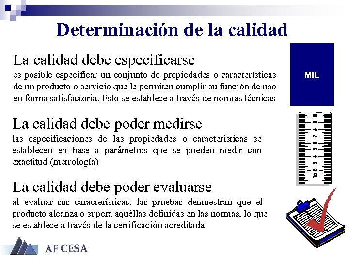 Determinación de la calidad La calidad debe especificarse es posible especificar un conjunto de