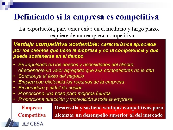 Definiendo si la empresa es competitiva La exportación, para tener éxito en el mediano
