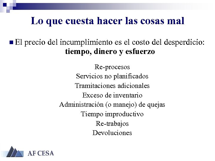 Lo que cuesta hacer las cosas mal n El precio del incumplimiento es el