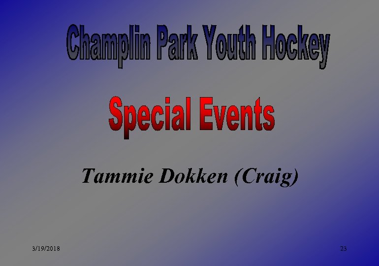 Tammie Dokken (Craig) 3/19/2018 23 