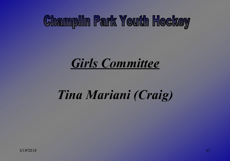 Girls Committee Tina Mariani (Craig) 3/19/2018 47 