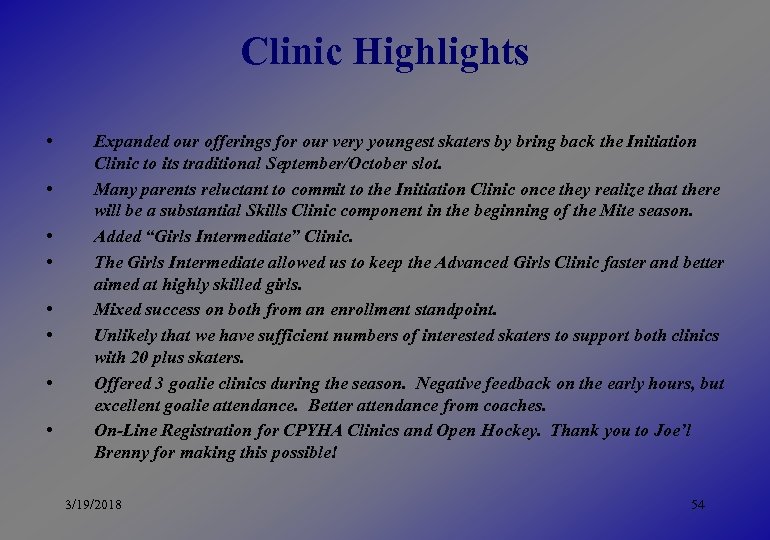 Clinic Highlights • • Expanded our offerings for our very youngest skaters by bring