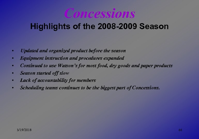 Concessions Highlights of the 2008 -2009 Season • • • Updated and organized product