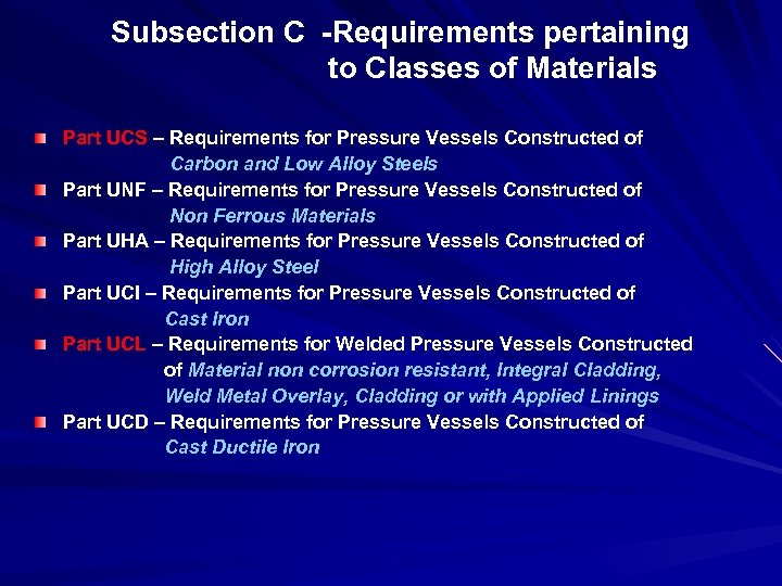 Subsection C -Requirements pertaining to Classes of Materials Part UCS – Requirements for Pressure
