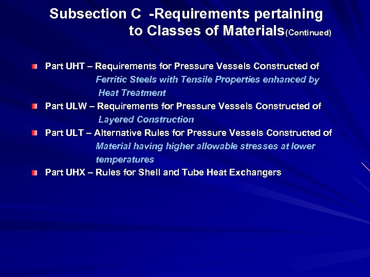 Subsection C -Requirements pertaining to Classes of Materials(Continued) Part UHT – Requirements for Pressure