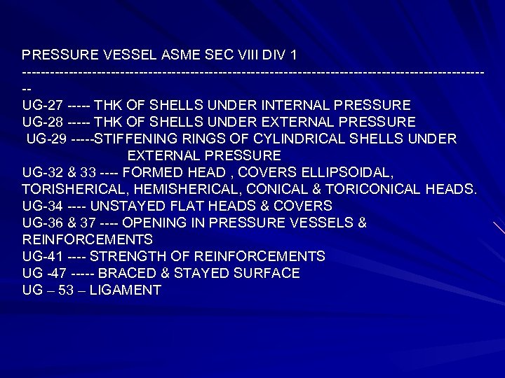 PRESSURE VESSEL ASME SEC VIII DIV 1 --------------------------------------------------UG-27 ----- THK OF SHELLS UNDER INTERNAL