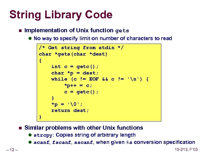 String Library Code n Implementation of Unix function gets l No way to specify
