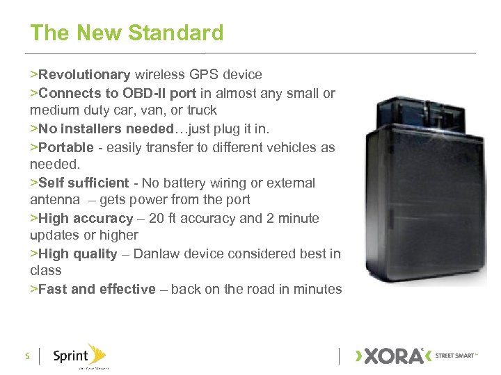 The New Standard >Revolutionary wireless GPS device >Connects to OBD-II port in almost any